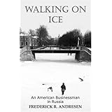 walking on ice an american businessman in russia