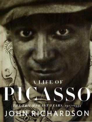 A Life of Picasso: The Triumphant Years, 1917-1932 (Vol 3)