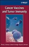 Cancer <strong>Vaccine</strong>s and Tumor Immunity