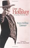 Doc Holliday: A Family Portrait