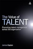 The value of talent : promoting talent management across the organization