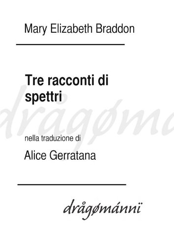 Tre racconti di spettri (Italian Edition)