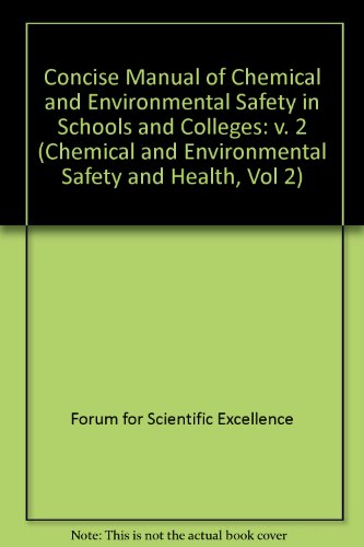 Concise Manual of Chemical and Environmental Safety in Schools and Colleges: Hazardous Chemical Classes (Chemical and Environmental Safety and Health, Vol 2)