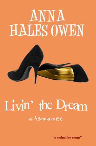 Livin' the Dream: A Romance