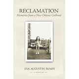 RECLAMATION: Memories from a New Orleans Girlhood