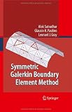 Symmetric Galerkin Boundary Element Method