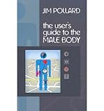 The user's guide to the male body