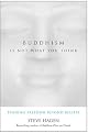 Buddhism Is Not What You Think: Finding Freedom Beyond Beliefs
