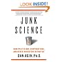Junk Science: How Politicians, Corporations, and Other Hucksters Betray Us