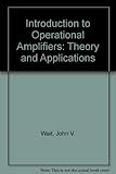 Introduction to operational amplifier theory and applications