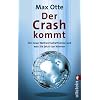 Der Crash kommt: Die neue Weltwirtschaftskrise und was Sie jetzt tun k�nnen