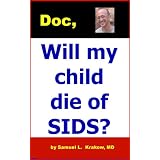 Doc, Will my child die of SIDS?
