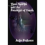 Time Bandits and the Fountain of Youth (Volume 4)