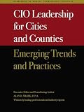 CIO Leadership for Cities & Counties: Emerging Trends & Practices