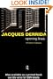 Jacques Derrida: Opening Lines (Critics of the Twentieth Century)