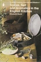 Big Sale Best Cheap Deals 'SPICES, SALTS AND AROMATICS IN THE ENGLISH KITCHEN ( ANCIENT AND MODERN ENGLISH COOKING: VOL.1 )'