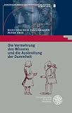Produkt-Bild: Die Vermehrung des Wissens und die Ausbreitung der Dummheit: Zwei Vortr&auml;ge, gehalten im Rahmen der Margot-und-Friedrich-Becke-Stiftung am 5. Mai 2001 in Heidelberg