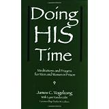 Doing HIS Time: Meditations and Prayers for Men and Women in Prison