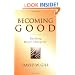 Becoming Good: Building Moral Character