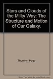 Stars and clouds of the Milky Way : the structure and motion of our galaxy