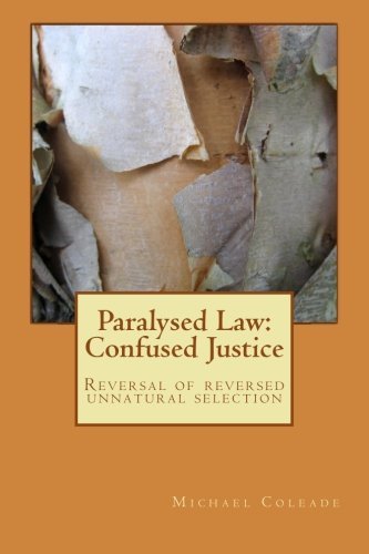 Paralysed Law: Confused Justice: Reversal of reversed unnatural selection