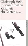 In seiner fr�hen Kindheit ein Garten: Roman (suhrkamp taschenbuch)