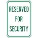 Tapco RP-23 High Intensity Prismatic Rectangular Parking Sign, Legend "RESERVED FOR SECURITY", 12" Width x 18" Height, Aluminum, Green on White