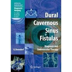 Dural Cavernous Sinus Fistulas: Diagnosis and Endovascular Therapy (Medical Radiology... by Goetz Benndorf