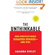 The Unthinkable: Who Survives When Disaster Strikes - and Why by Amanda Ripley