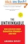 The Unthinkable: Who Survives When Disaster Strikes - and Why
