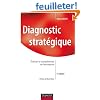 Diagnostic strat�gique - 3�me �dition - �valuer la comp�titivit� de l'entreprise