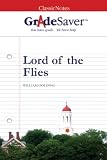 GradeSaver (tm) ClassicNotes Lord of the Flies: Study Guide