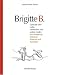 Brigitte B. Gedichte �ber Lieb