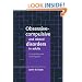 Obsessive-Compulsive and Related Disorders in Adults: A Comprehensive Clinical Guide