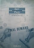 Get paid! : your trouble-free guide to making sure your bills are paid on time