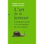L'art et la lenteur : Comment partir à la reconquête de son temps ?