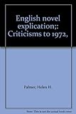 English novel explication : criticisms to 1972