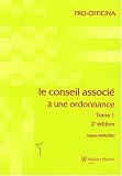 Le conseil associ� � une ordonnance : Tome 1