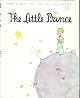 The Little Prince by Antoine de Saint-Exupéry
