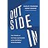 Outside In: The Power of Putting Customers at the Center of Your Business