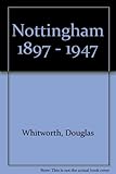 Nottingham, 1897-1947