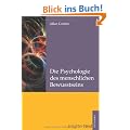 Die Psychologie des menschlichen Bewusstseins