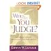 Who Are You to Judge?