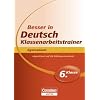 Besser in der Sekundarstufe I - Deutsch - Gymnasium: Klassenarbeitstrainer: 6. Schuljahr - �bungsbuch mit separatem L�sungsheft (24 S.)