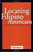 Locating Filipino Americans: Ethnicity and the Cultural Politics of Space