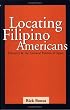 Locating Filipino Americans: Ethnicity and the Cultural Politics of Space