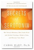 Secrets of Serotonin, Revised Edition: The Natural Hormone That Curbs Food and Alcohol Cravings, Reduces Pain, and Elevates Your Mood (Lynn Sonberg Books)
