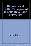 Highways and traffic management in London : a code of practice