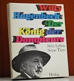 Produkt-Bild: Willy Hagenbeck, der K&ouml;nig der Dompteure