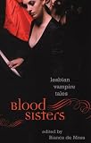 Blood Sisters: Lesbian Vampire Tales